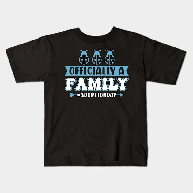 Officially A Family - Adoption Day Kids T-Shirt by Peco-Designs